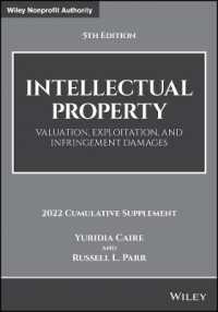 Intellectual Property : Valuation, Exploitation, and Infringement Damages, 2022 Cumulative Supplement （5TH）