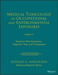Medical Toxicology of Occupational and Environmental Exposures, Volume 2 : Radiation: Risk Assessment, Diagnostic Tests, and Therapeutics