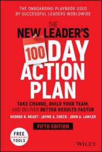 新任リーダーのための100日間アクションプラン（第５版）<br>The New Leader's 100-Day Action Plan : Take Charge, Build Your Team, and Deliver Better Results Faster （5TH）
