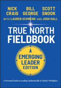True North リーダーたちの羅針盤　実践編（第３版）<br>True North Fieldbook, Emerging Leader Edition : The Emerging Leader's Guide to Leading Authentically in Today's Workplace (J-b Warren Bennis Series) （3RD）