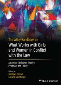 The Wiley Handbook on What Works with Girls and Women in Conflict with the Law : A Critical Review of Theory, Practice, and Policy