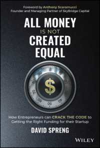 All Money Is Not Created Equal : How Entrepreneurs Can Crack the Code to Getting the Right Funding for Their Startup