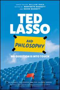 Ted Lasso and Philosophy : No Question Is into Touch (The Blackwell Philosophy and Pop Culture Series)