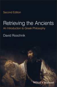 古代人たちの対話を取り戻す：古代ギリシアの哲学入門（第２版）<br>Retrieving the Ancients : An Introduction to Greek Philosophy （2ND）