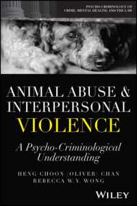 Animal Abuse and Interpersonal Violence : A Psycho-Criminological Understanding (Psycho-criminology of Crime, Mental Health, and the Law)
