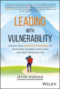 Leading with Vulnerability : Unlock Your Greatest Superpower to Transform Yourself, Your Team, and Your Organization