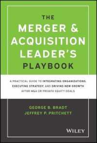 The Merger & Acquisition Leader's Playbook : A Practical Guide to Integrating Organizations, Executing Strategy, and Driving New Growth after M&A or Private Equity Deals