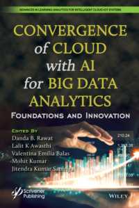 Convergence of Cloud with AI for Big Data Analytics : Foundations and Innovation (Advances in Learning Analytics for Intelligent Cloud-iot Systems)