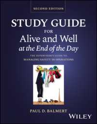 Study Guide for Alive and Well at the End of the Day : The Supervisor's Guide to Managing Safety in Operations （2ND）