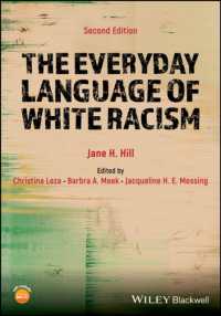 白人による人種差別の日常言語（改訂版）<br>The Everyday Language of White Racism (Wiley Blackwell Studies in Discourse and Culture) （2ND）