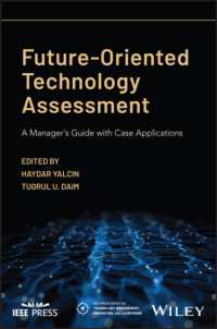 Future-Oriented Technology Assessment : A Manager's Guide with Case Applications (Ieee Press Series on Technology Management, Innovation, and Leadership)