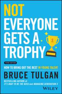 ミレニアル世代の管理法（第３版）<br>Not Everyone Gets a Trophy : How to Bring Out the Best in Young Talent （3RD）