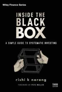 Inside the Black Box : A Simple Guide to Systematic Investing (Wiley Finance) （3RD）