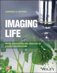 Imaging Life : Image Acquisition and Analysis in Biology and Medicine