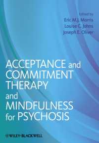 精神病のためのACTとマインドフルネス<br>Acceptance and Commitment Therapy and Mindfulness for Psychosis
