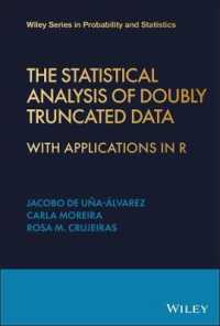 両側切断データの統計分析とＲによる応用<br>The Statistical Analysis of Doubly Truncated Data : With Applications in R (Wiley Series in Probability and Statistics)