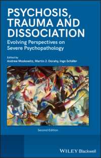 Psychosis, Trauma and Dissociation : Evolving Perspectives on Severe Psychopathology （2ND）