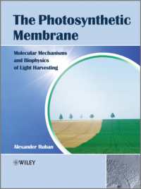 光合成膜：集光の分子機構と生物物理学（第２版）<br>The Photosynthetic Membrane : Molecular Mechanisms and Biophysics of Light Harvesting