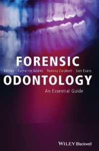 法歯学エッセンシャル・ガイド<br>Forensic Odontology : An Essential Guide （1ST）
