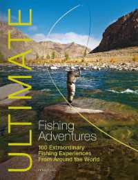 Ultimate Fishing Adventures : 100 Extraordinary Fishing Experiences around the World