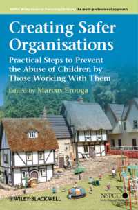 児童虐待への組織的対応<br>Creating Safer Organisations : Practical Steps to Prevent the Abuse of Children by Those Working with Them (The Nspcc/wiley Series in Protecting Child