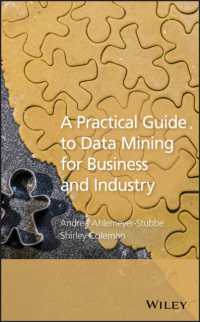 ビジネスのための実践データマイニング<br>A Practical Guide to Data Mining for Business and Industry : Case Studies and Methodology