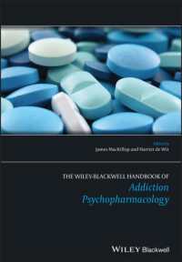 依存症精神薬理学ハンドブック（第３版）<br>The Wiley-Blackwell Handbook of Addiction Psychopharmacology