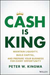 Cash Is King : Maintain Liquidity, Build Capital, and Prepare Your Business for Every Opportunity