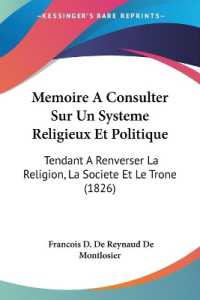 Memoire a Consulter Sur Un Systeme Religieux Et Politique : Tendant a Renverser La Religion, La Societe Et Le Trone (1826)