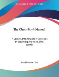 The Choir-Boy's Manual : A Guide Containing Daily Exercises in Breathing and Vocalizing (1908)