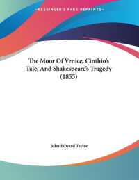 The Moor of Venice， Cinthio's Tale， and Shakespeare's Tragedy (1855)