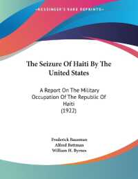 The Seizure of Haiti by the United States : A Report on the Military Occupation of the Republic of Haiti (1922)