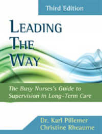 Leading the Way : The Busy Nurse's Guide to Supervision in Long-Term Care （3TH）