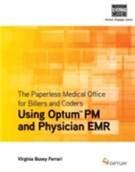 The Paperless Medical Office for Billers and Coders : Using Optum Pm and Physician Emr （1 PAP/PSC）
