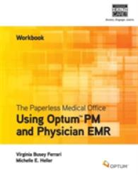 The Paperless Medical Office Workbook : Using Optum PM and Physician EMR
