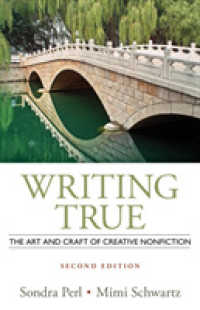 Writing True : The Art and Craft of Creative Nonfiction （2ND）