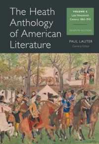 The Heath Anthology of American Literature, Volume C : Late Nineteenth Century: 1865-1910 (Heath Anthology of American Literature) （7TH）