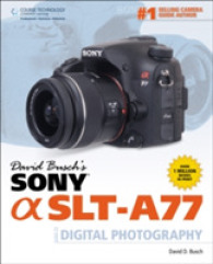 David Busch's Sony Alpha SLT-A77 Guide to Digital Photography