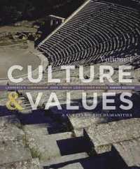 Culture & Values : A Survey of the Humanities 〈1〉 （8TH）