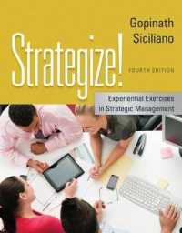 Strategize! : Experiential Exercises in Strategic Management