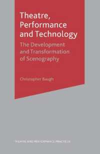 舞台美術の発展と変容（第２版）<br>Theatre, Performance and Technology : The Development and Transformation of Scenography (Theatre and Performance Practices) （2ND）