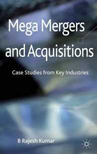 Mega Mergers and Acquisitions : Case Studies from Key Industries