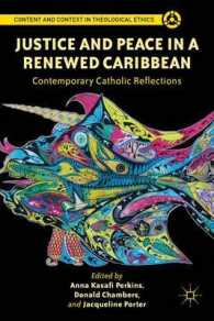 Justice and Peace in a Renewed Caribbean : Contemporary Catholic Reflections (Content and Context in Theological Ethics)