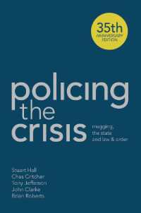 Ｓ．ホール（共）著／危機を監視する：強盗、国家、法と秩序（第２版）<br>Policing the Crisis : Mugging, the State and Law and Order: 35th Anniversary Edition （2ND）