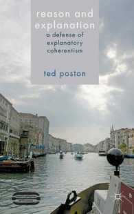 Reason and Explanation : A Defense of Explanatory Coherentism (Palgrave Innovations in Philosophy)