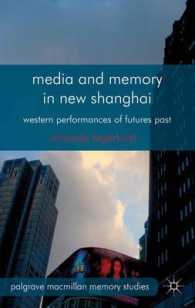 Media and Memory in New Shanghai : Western Performances of Futures Past (Palgrave Macmillan Memory Studies)