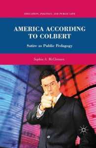 Colbert's America : Satire and Democracy (Education, Politics, and Public Life) （Reissue）