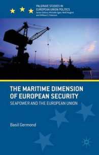 欧州の海上安全保障<br>The Maritime Dimension of European Security : Seapower and the European Union (Palgrave Studies in European Union Politics)