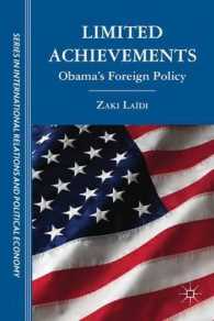 オバマの対外政策：成果と限界<br>Limited Achievements : Obama's Foreign Policy (Sciences Po Series in International Relations and Political Economy)