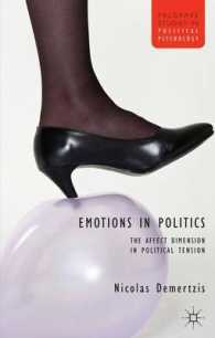 Emotions in Politics : The Affect Dimension in Political Tension (Palgrave Studies in Political Psychology)